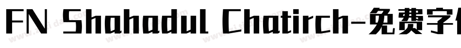 FN Shahadul Chatirch字体转换